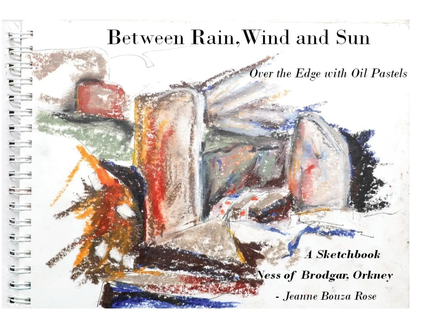 Cover: 9781959318101 | Between Rain, Wind and Sun | Over the Edge at the Ness of Brodgar