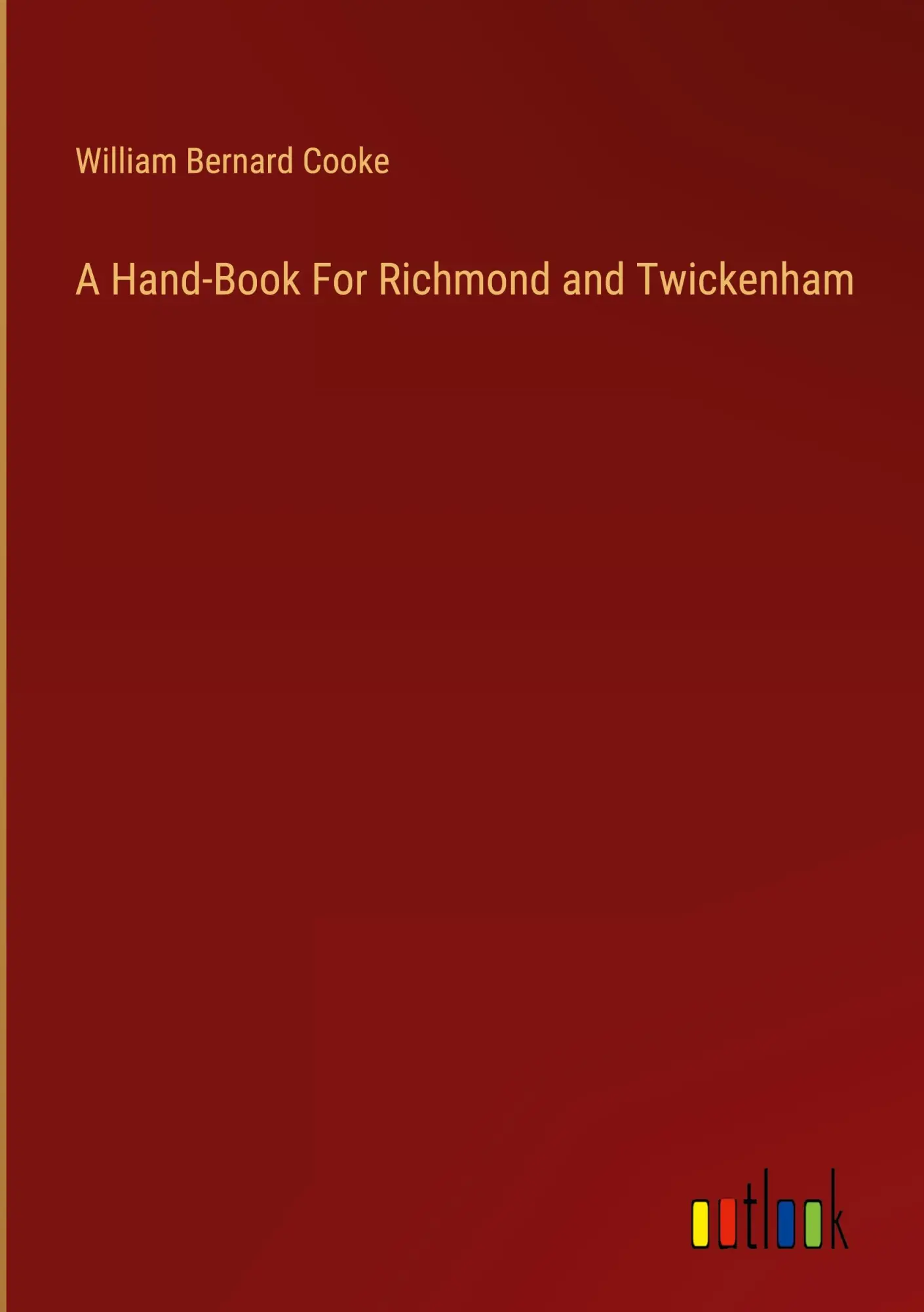 Cover: 9783385128101 | A Hand-Book For Richmond and Twickenham | William Bernard Cooke | Buch