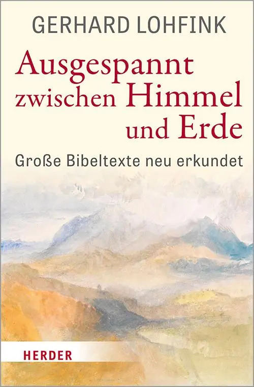 Cover: 9783451388101 | Ausgespannt zwischen Himmel und Erde | Große Bibeltexte neu erkundet