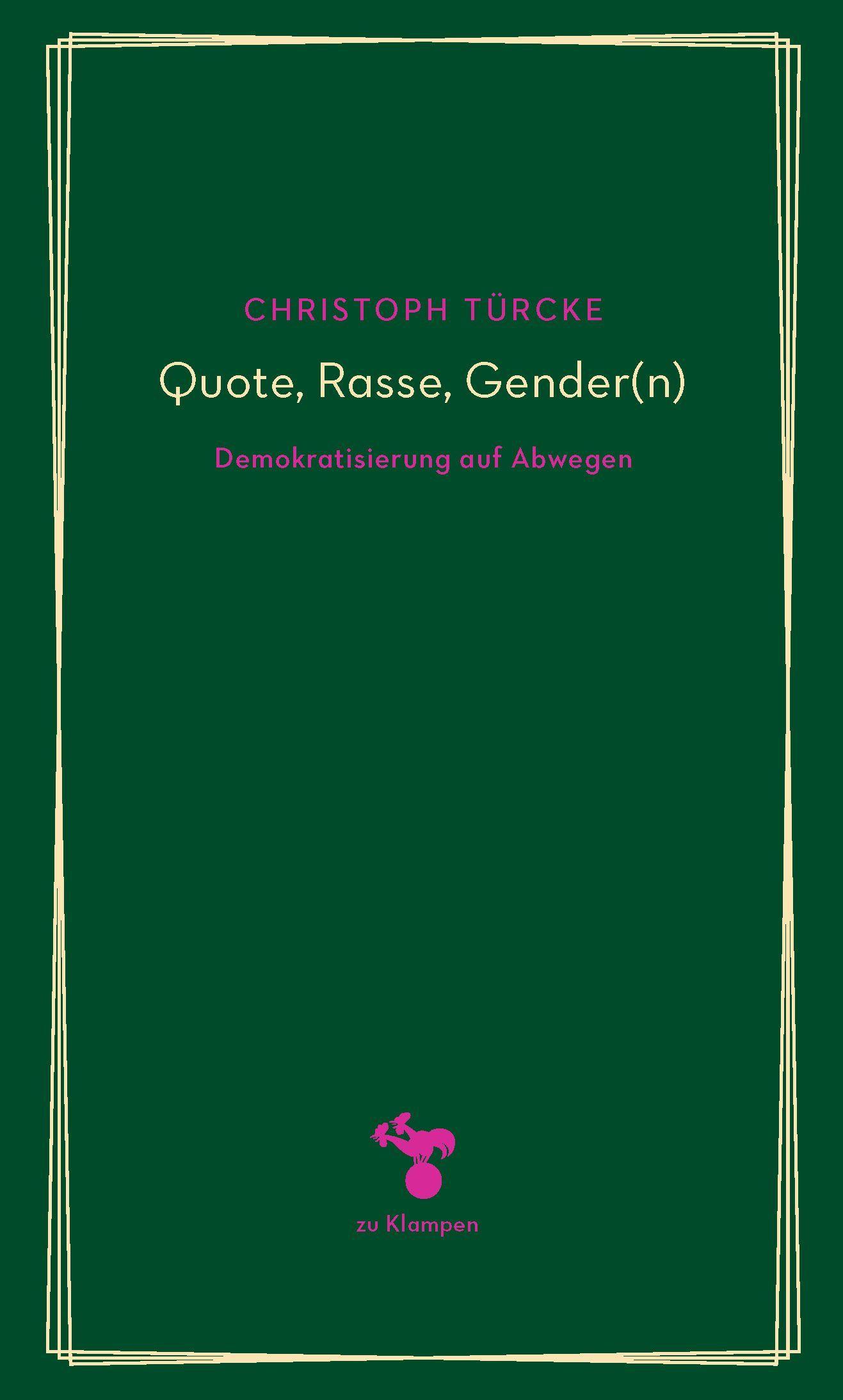 Cover: 9783866748101 | Quote, Rasse, Gender(n) | Demokratisierung auf Abwegen | Türcke | Buch