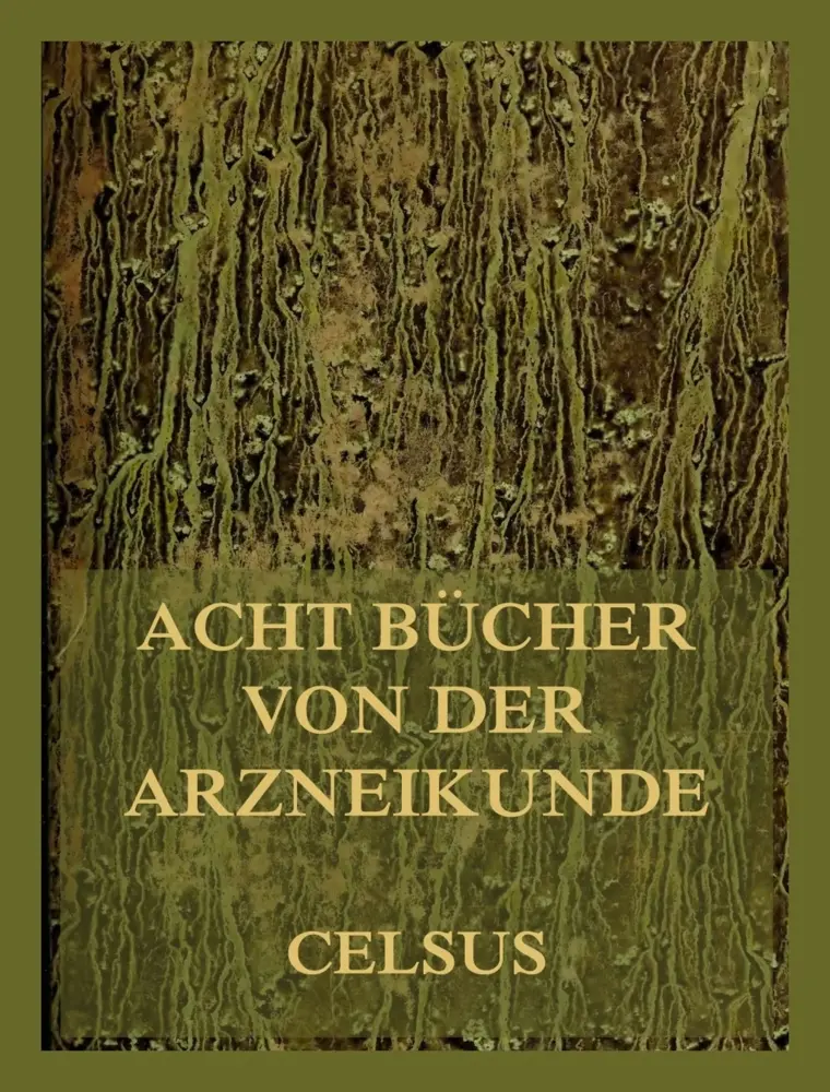 Cover: 9783988688101 | Acht Bücher von der Arzneikunde | Celsus | Taschenbuch | 396 S. | 2025