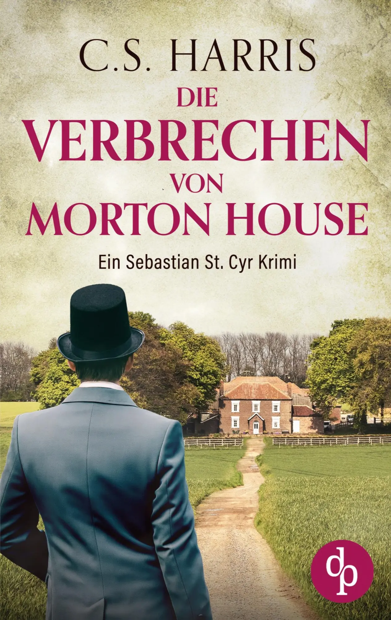 Cover: 9783989988101 | Die Verbrechen von Morton House | C. S. Harris | Taschenbuch | 468 S.