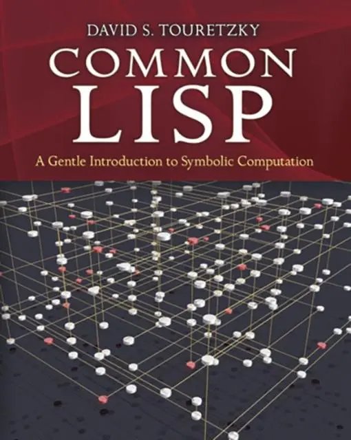 Cover: 9780486498201 | Common Lisp: A Gentle Introduction to Symbolic Computation | Touretzky