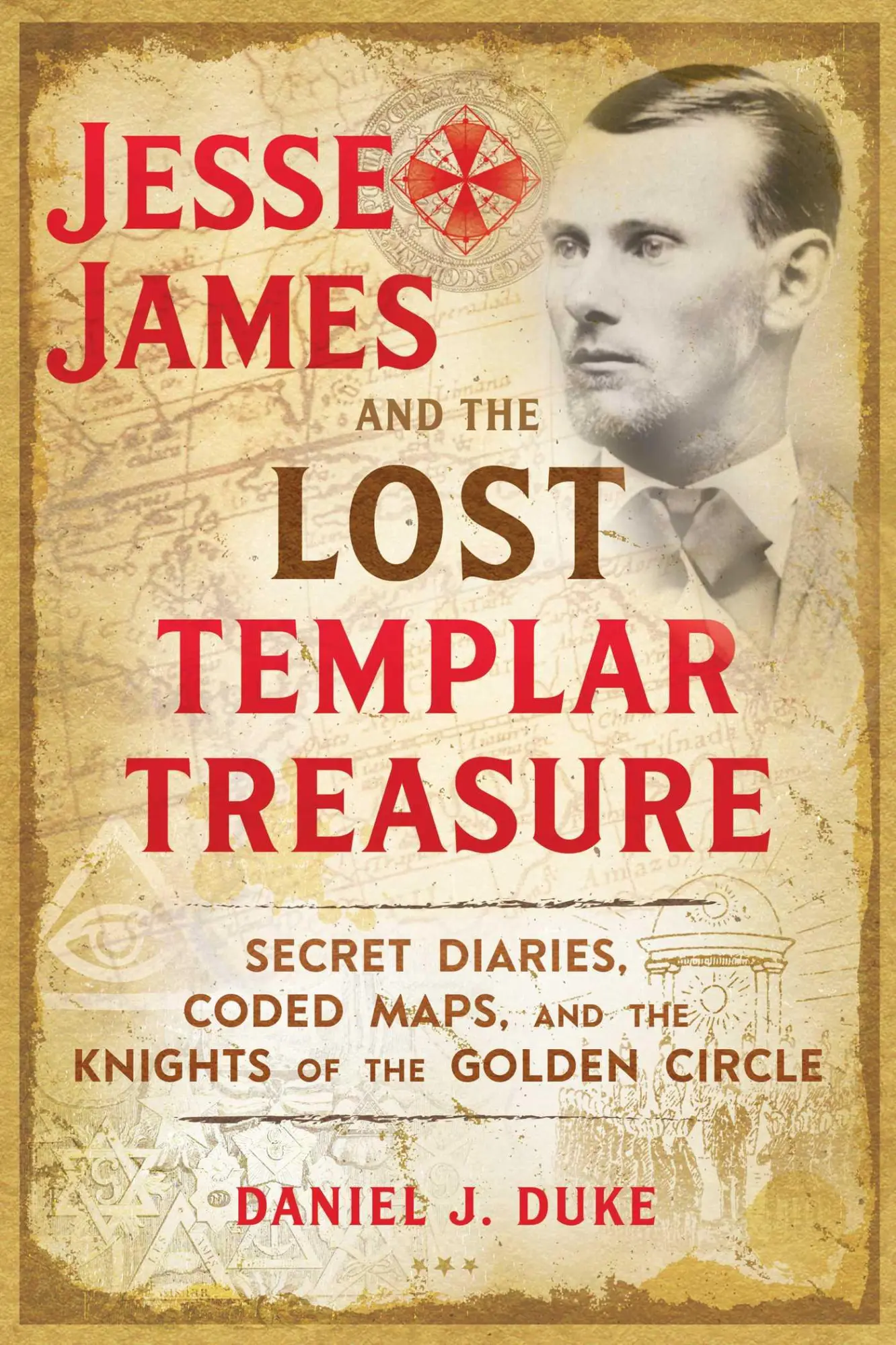 Cover: 9781620558201 | Jesse James and the Lost Templar Treasure | Daniel J Duke | Buch