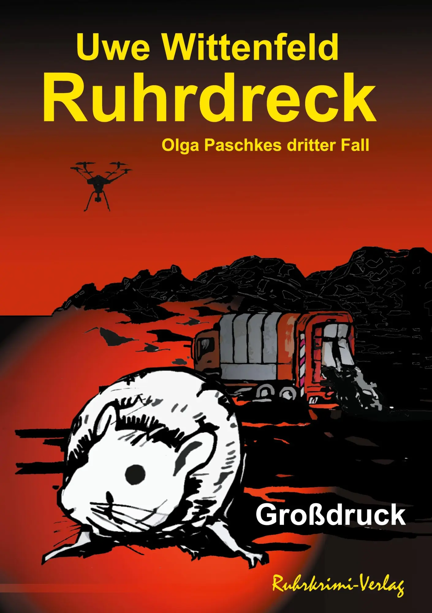 Cover: 9783947848201 | Ruhrdreck - Großdruck | Uwe Wittenfeld | Taschenbuch | 300 S. | 2021