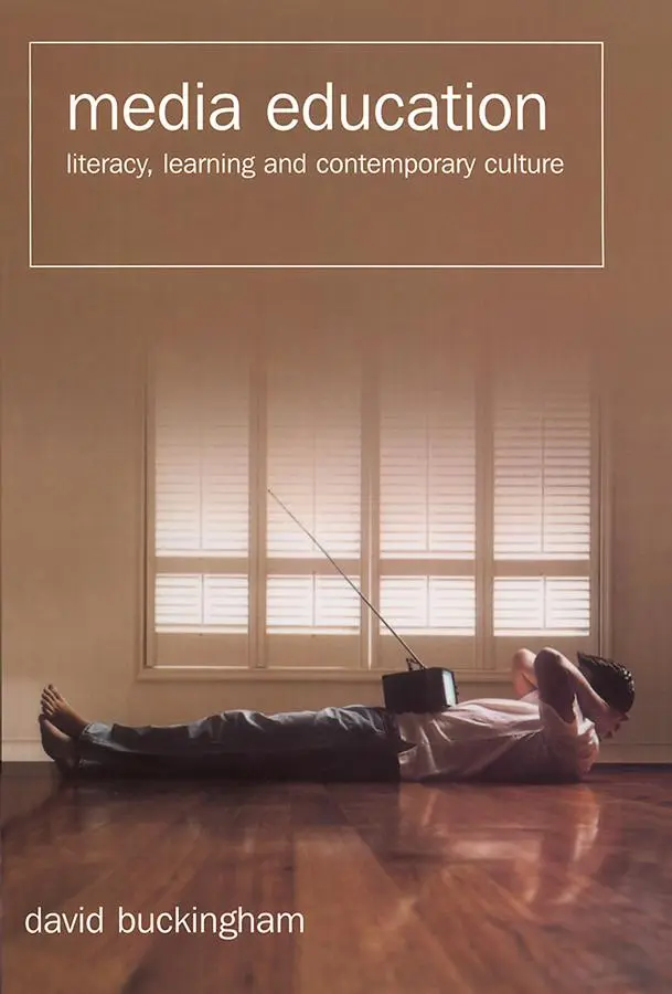 Cover: 9780745628301 | Media Education | Literacy, Learning, and Contemporary Culture | Buch