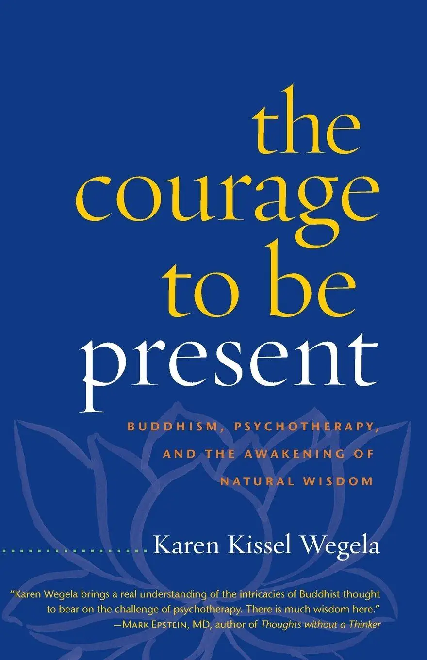 Cover: 9781590308301 | The Courage to Be Present | Karen Kissel Wegela | Taschenbuch | 2010