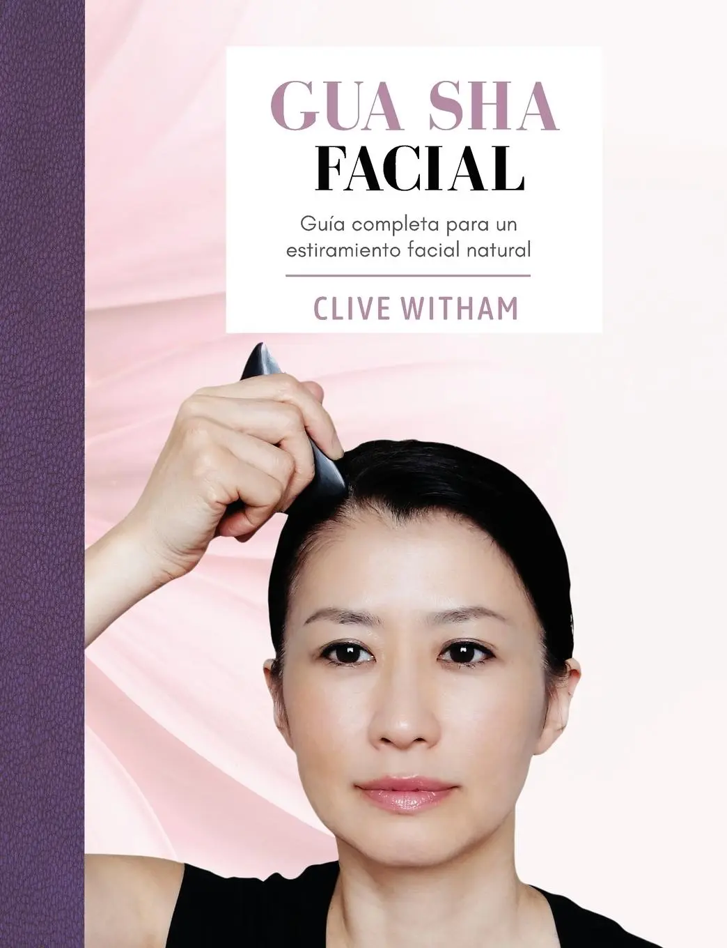 Cover: 9781916898301 | Gua sha Facial | Clive Witham | Taschenbuch | Kartoniert / Broschiert Cover: 9781916898301 | Gua sha Facial | Clive Witham | Taschenbuch | Kartoniert / Broschiert