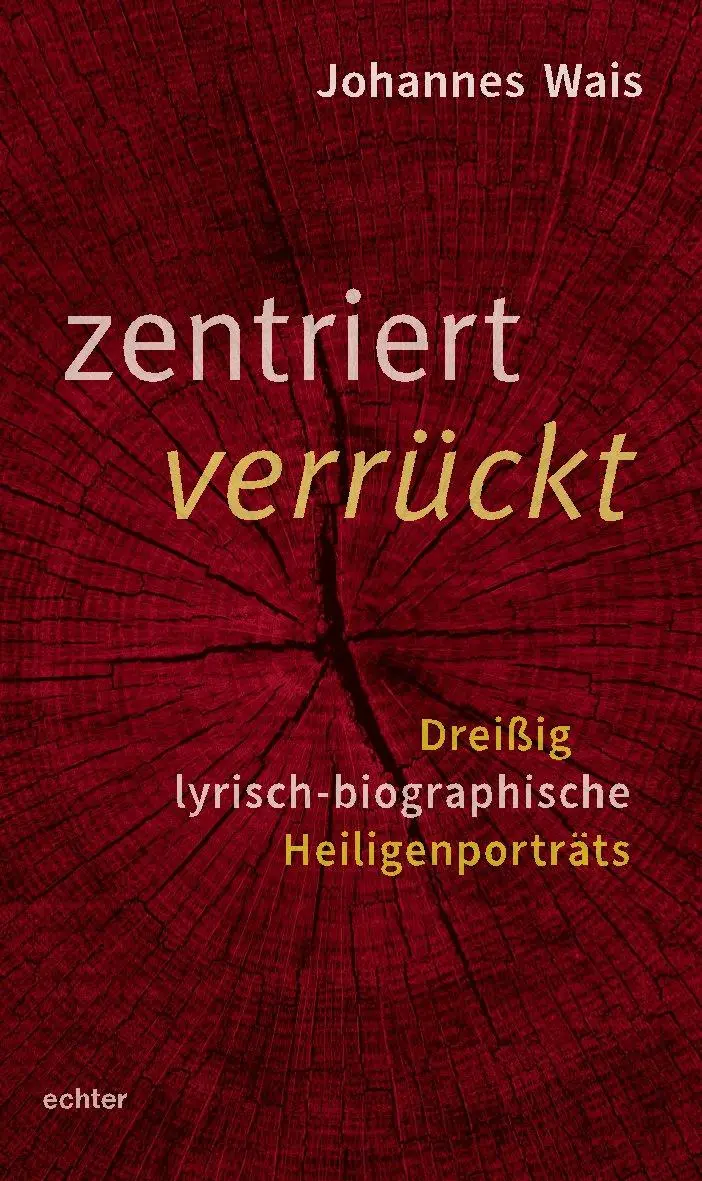 Cover: 9783429068301 | zentriert verrückt | Dreißig lyrisch-biographische Heiligenporträts