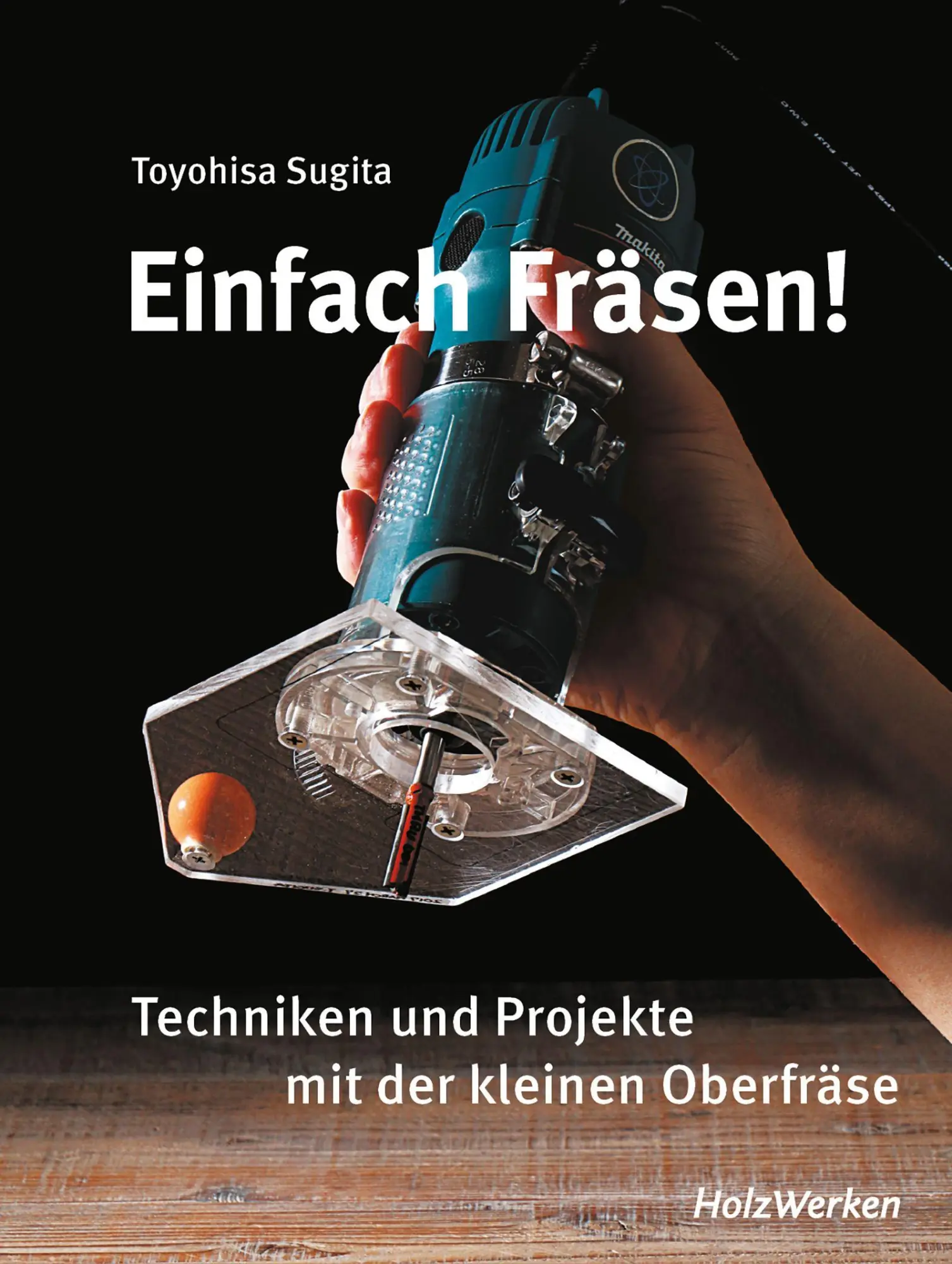 Cover: 9783748608301 | Einfach fräsen! | Techniken und Projekte mit der kleinen Oberfräse