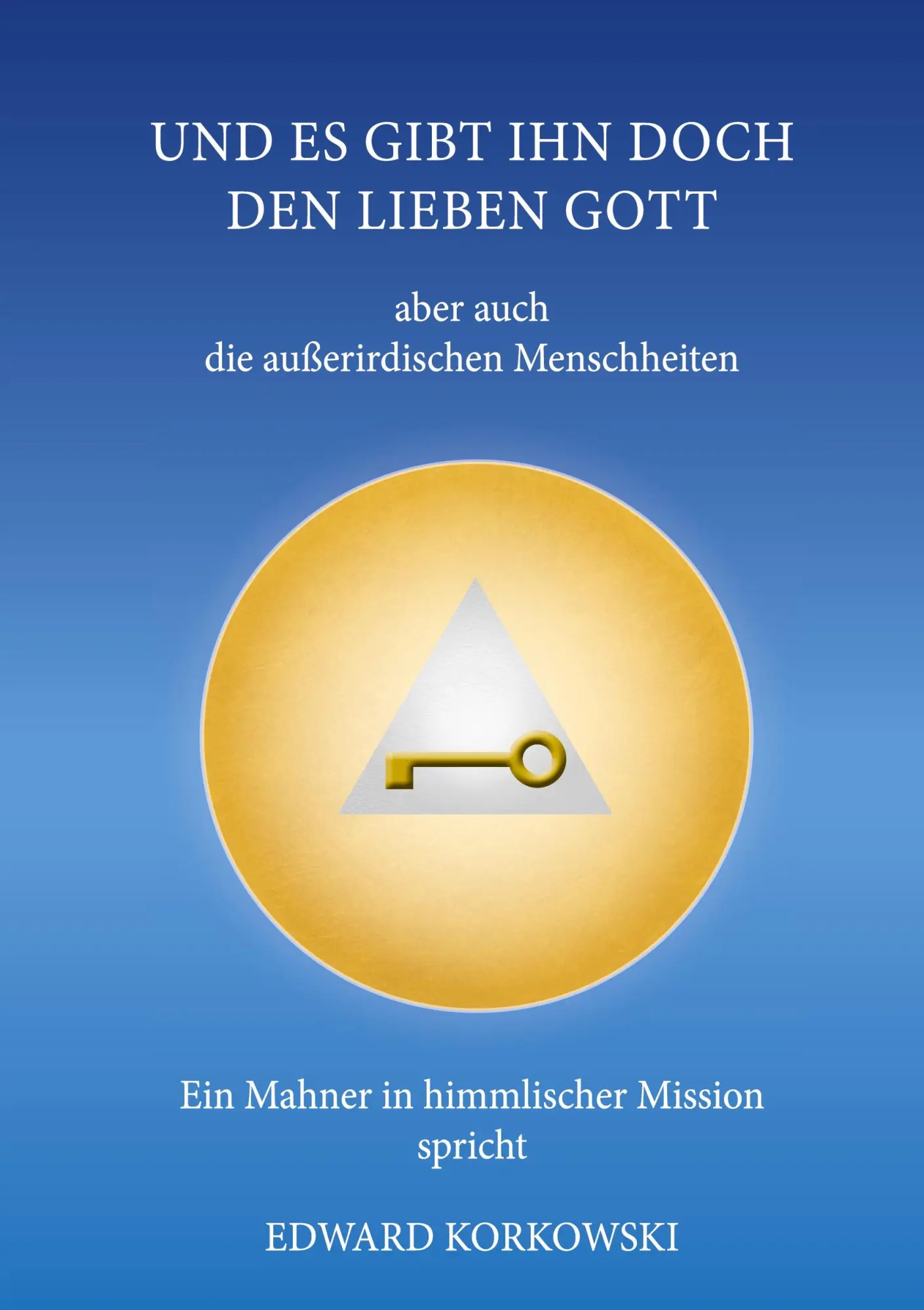 Cover: 9783754308301 | Und es gibt ihn doch, den lieben Gott | Edward Korkowski | Buch | 2021