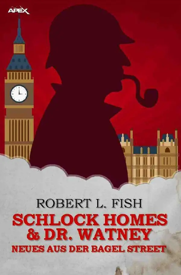 Cover: 9783756528301 | SCHLOCK HOMES &amp; DR. WATNEY - NEUES AUS DER BAGEL STREET | Fish | Buch