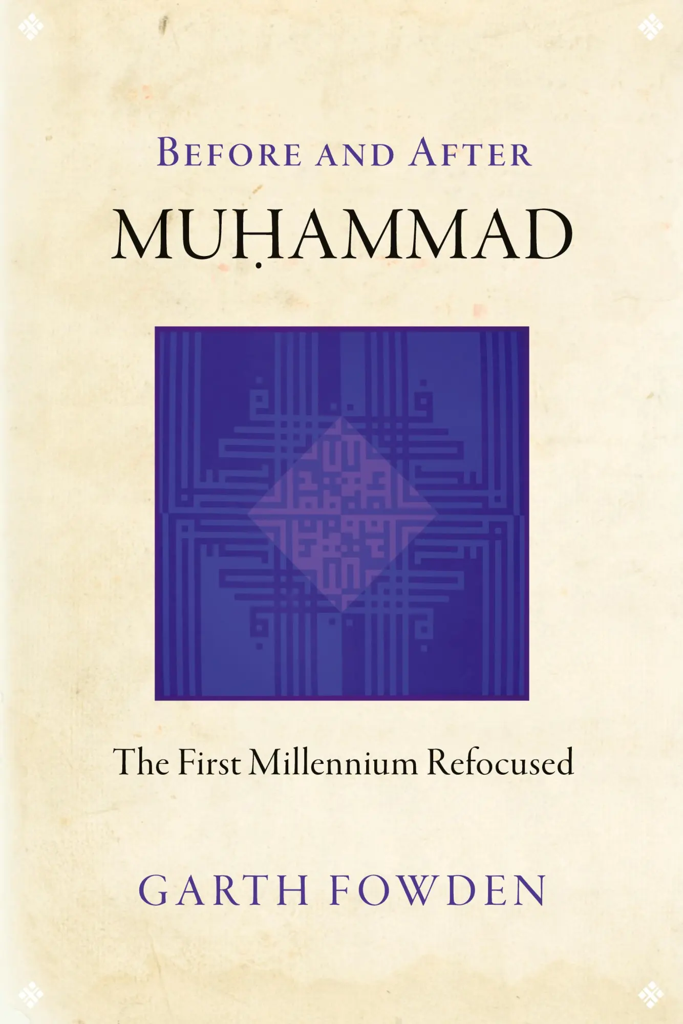 Cover: 9780691168401 | Before and After Muhammad | The First Millennium Refocused | Fowden