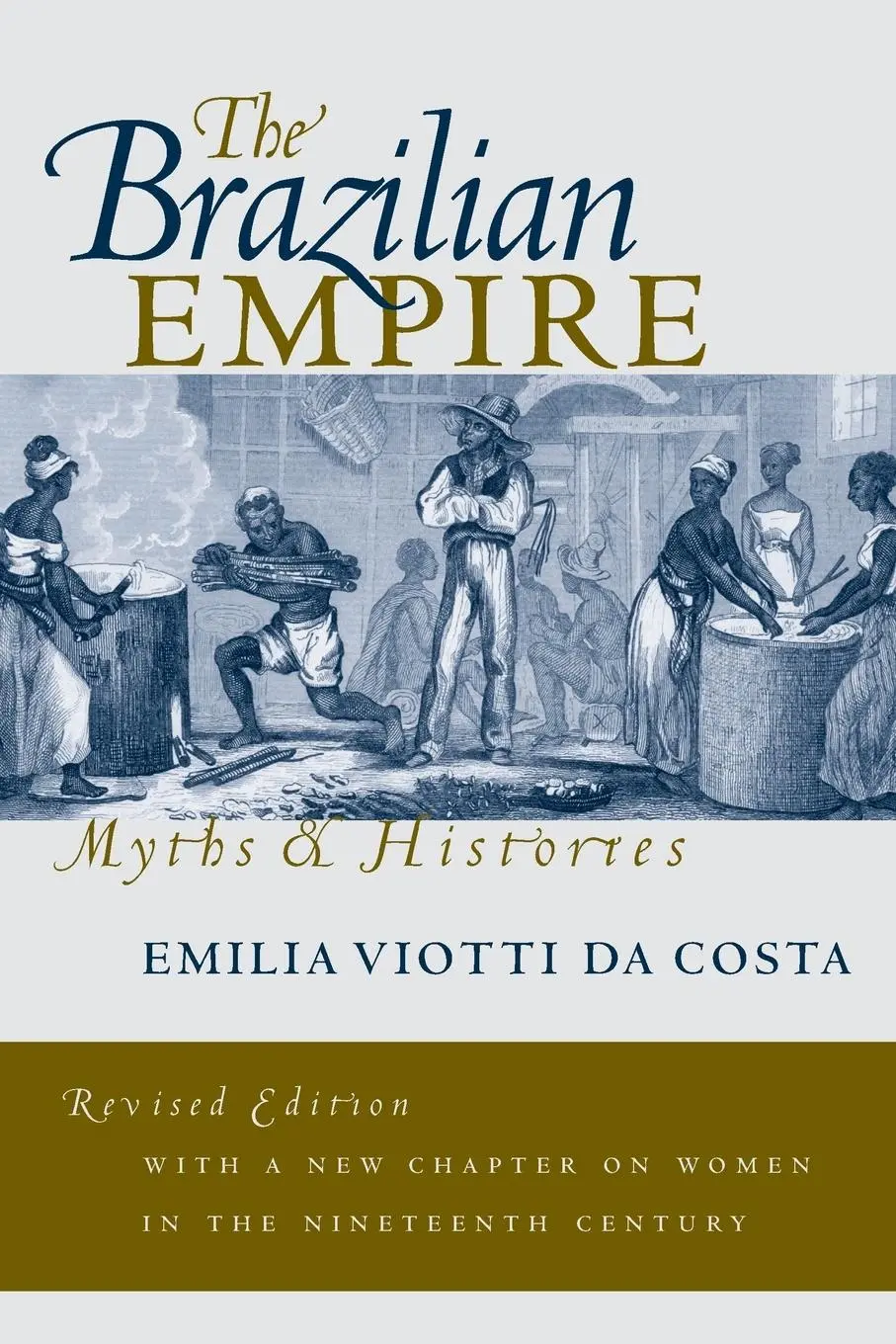 Cover: 9780807848401 | The Brazilian Empire | Myths and Histories | Emilia Viotti Da Costa