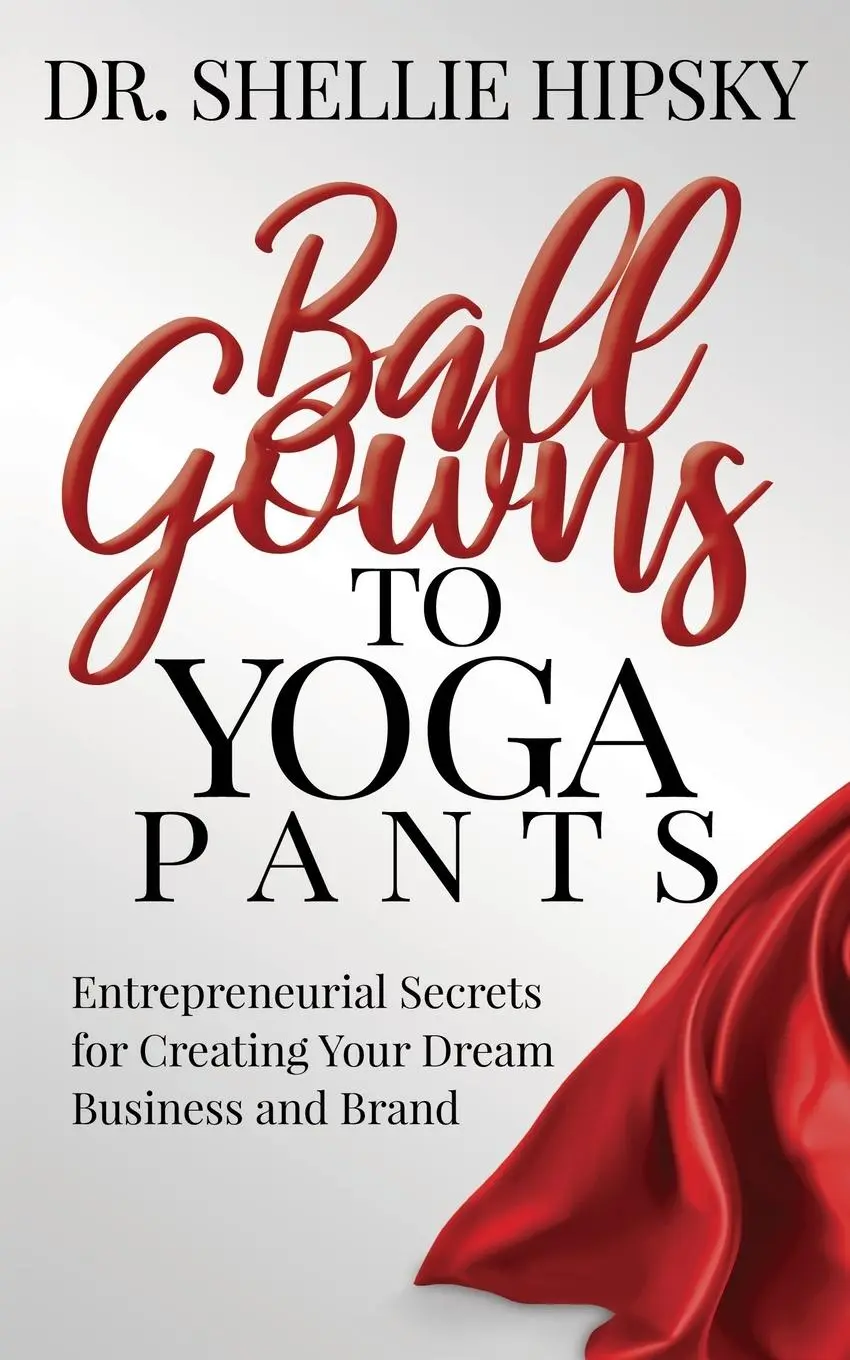 Cover: 9781642798401 | Ball Gowns to Yoga Pants | Shellie Hipsky | Taschenbuch | Englisch