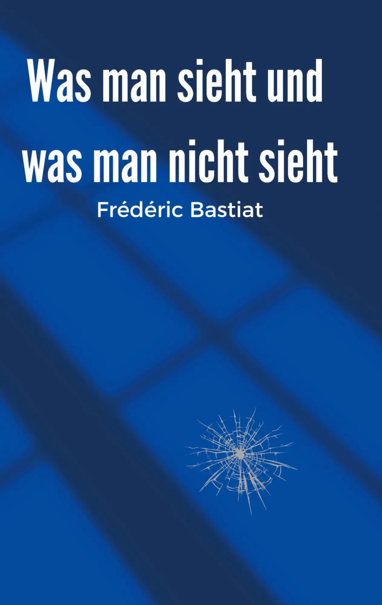 Cover: 9783696368401 | Was man sieht und was man nicht sieht | Frédéric Bastiat | Taschenbuch