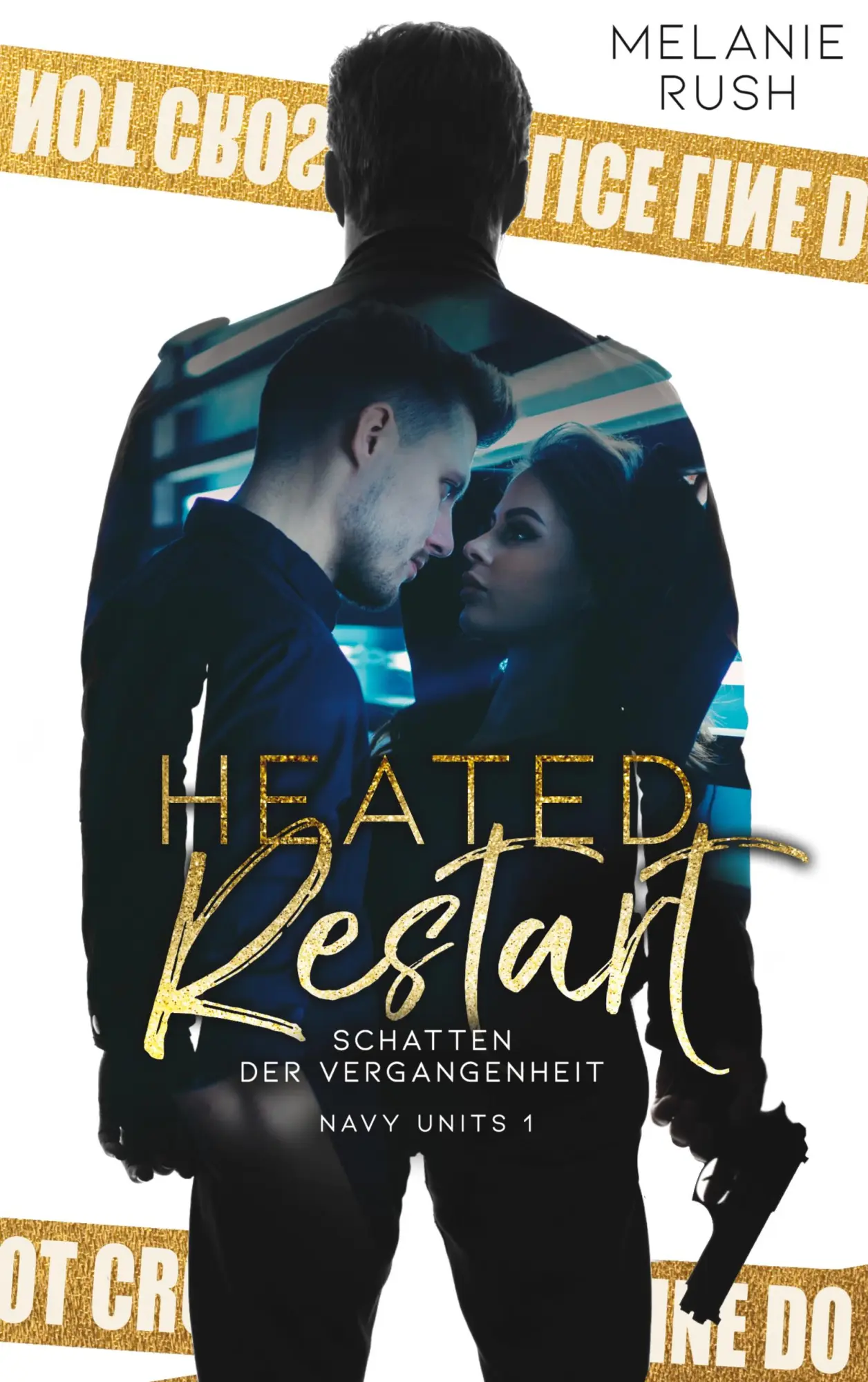Cover: 9783755768401 | Heated Restart | Schatten der Vergangenheit | Melanie Rush | Buch