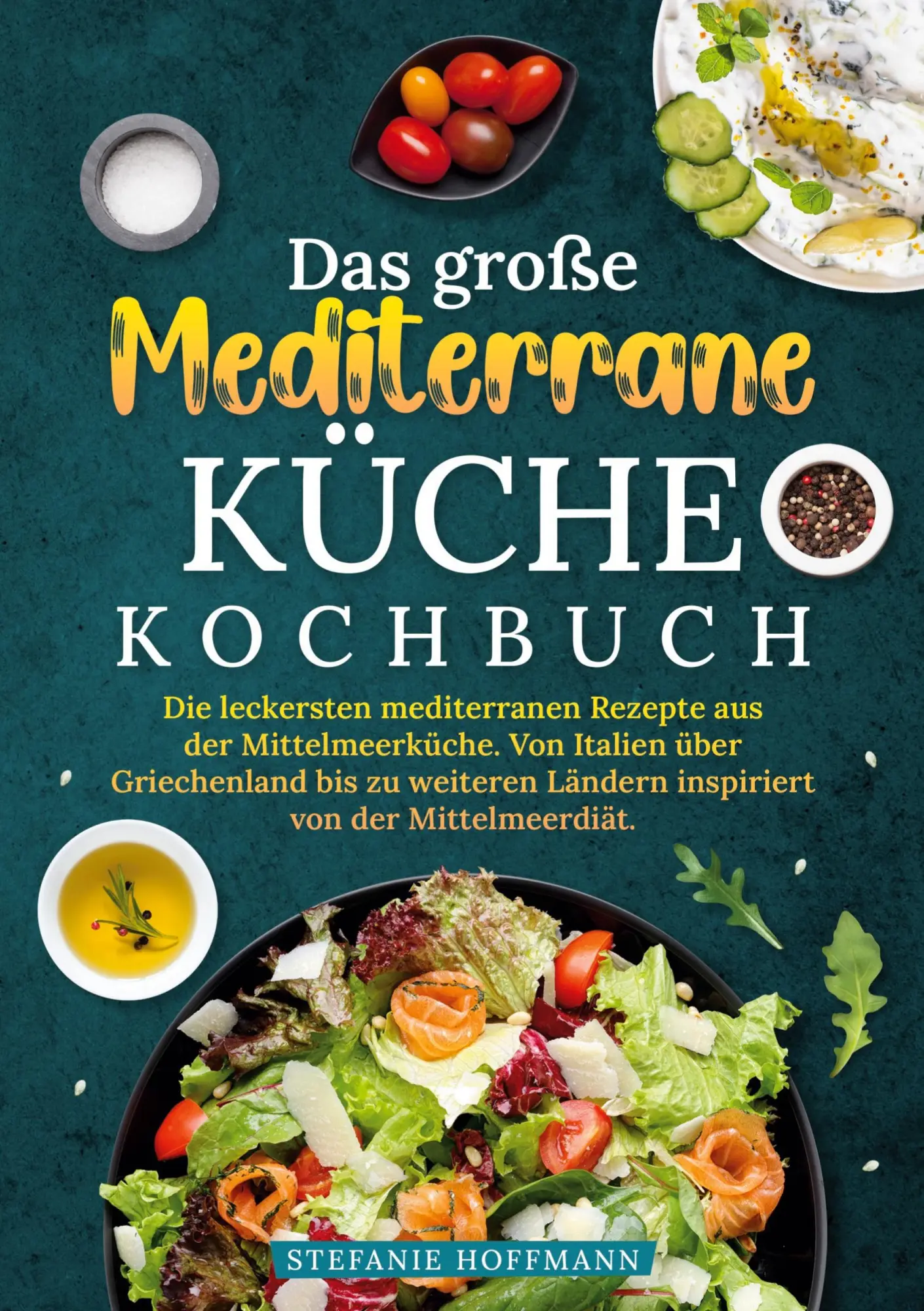 Cover: 9783819428401 | Das große Mediterrane Küche Kochbuch | Stefanie Hoffmann | Taschenbuch