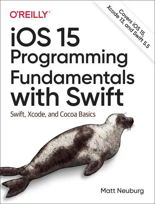 Cover: 9781098118501 | IOS 15 Programming Fundamentals with Swift | Matt Neuburg | Buch