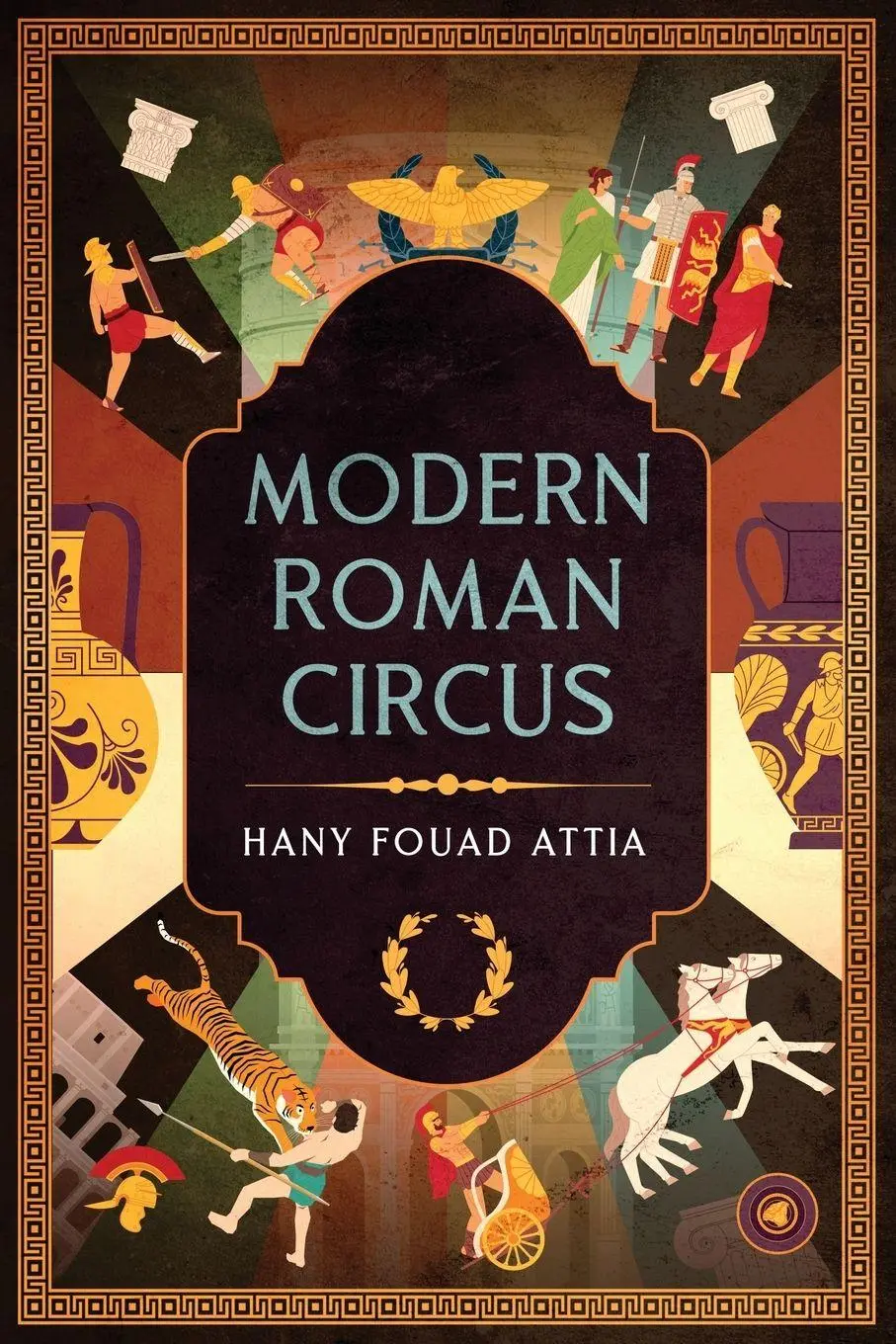 Cover: 9781456668501 | Modern Roman Circus | Hany Fouad Attia | Taschenbuch | Englisch | 2025