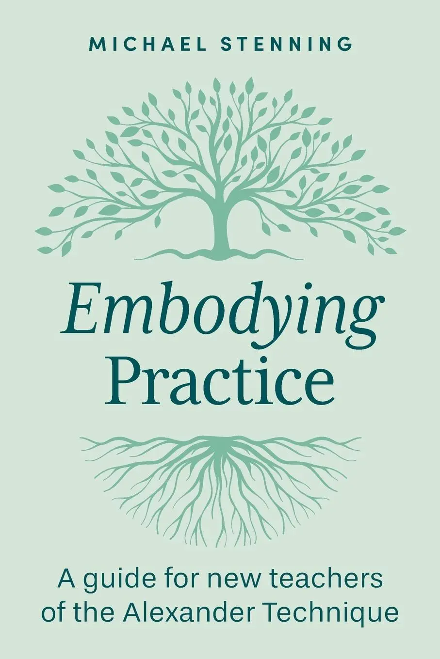 Cover: 9781764178501 | Embodying Practice | Michael Stenning | Taschenbuch | Englisch | 2025
