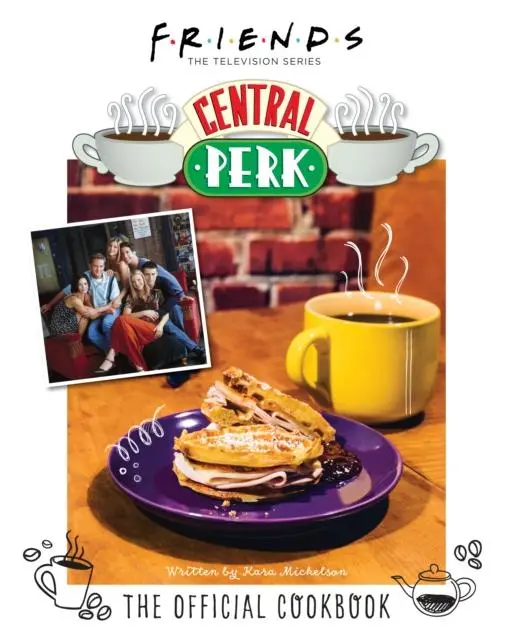 Cover: 9781789098501 | Friends: The Official Central Perk Cookbook | Kara Mickelson | Buch