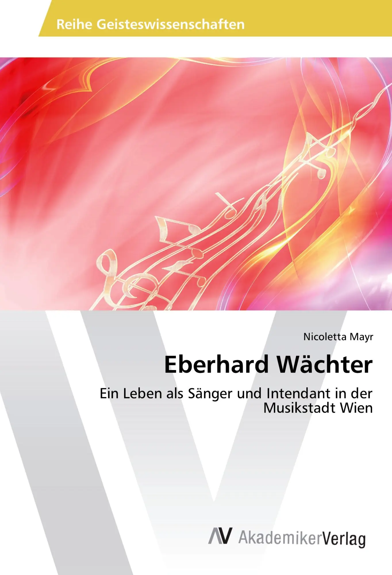 Cover: 9783639478501 | Eberhard Wächter | Nicoletta Mayr | Taschenbuch | 168 S. | Deutsch