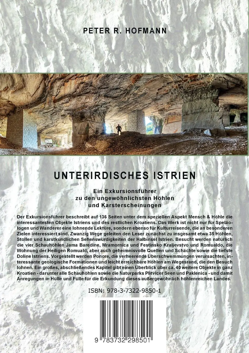 Rückseite: 9783732298501 | Unterirdisches Istrien | Peter R. Hofmann | Taschenbuch | 136 S.