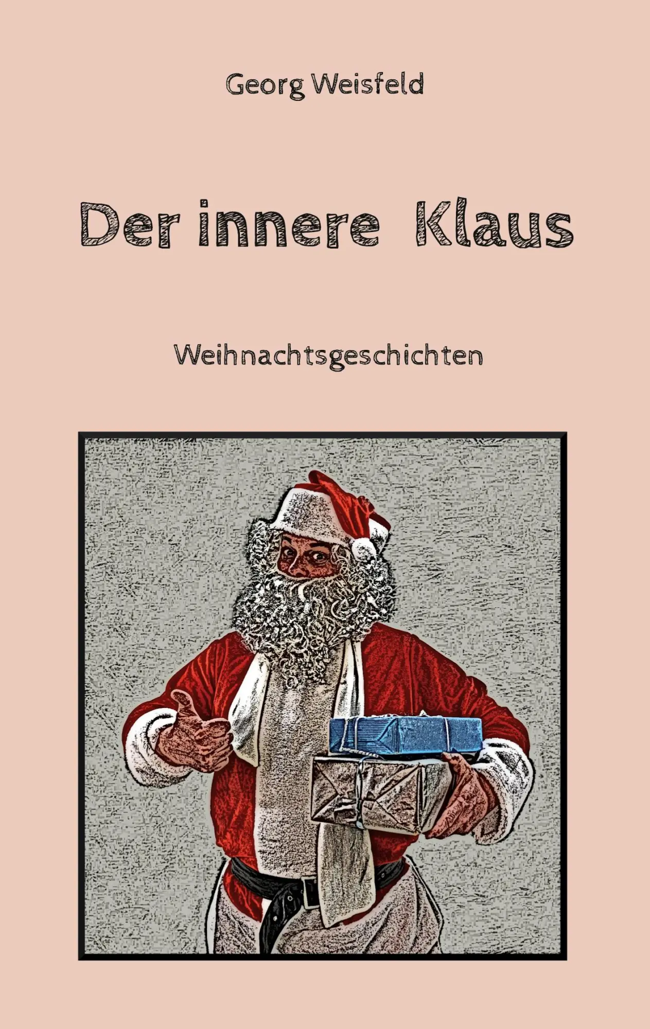 Cover: 9783756818501 | Der innere Klaus | Weihnachtsgeschichten | Georg Weisfeld | Buch