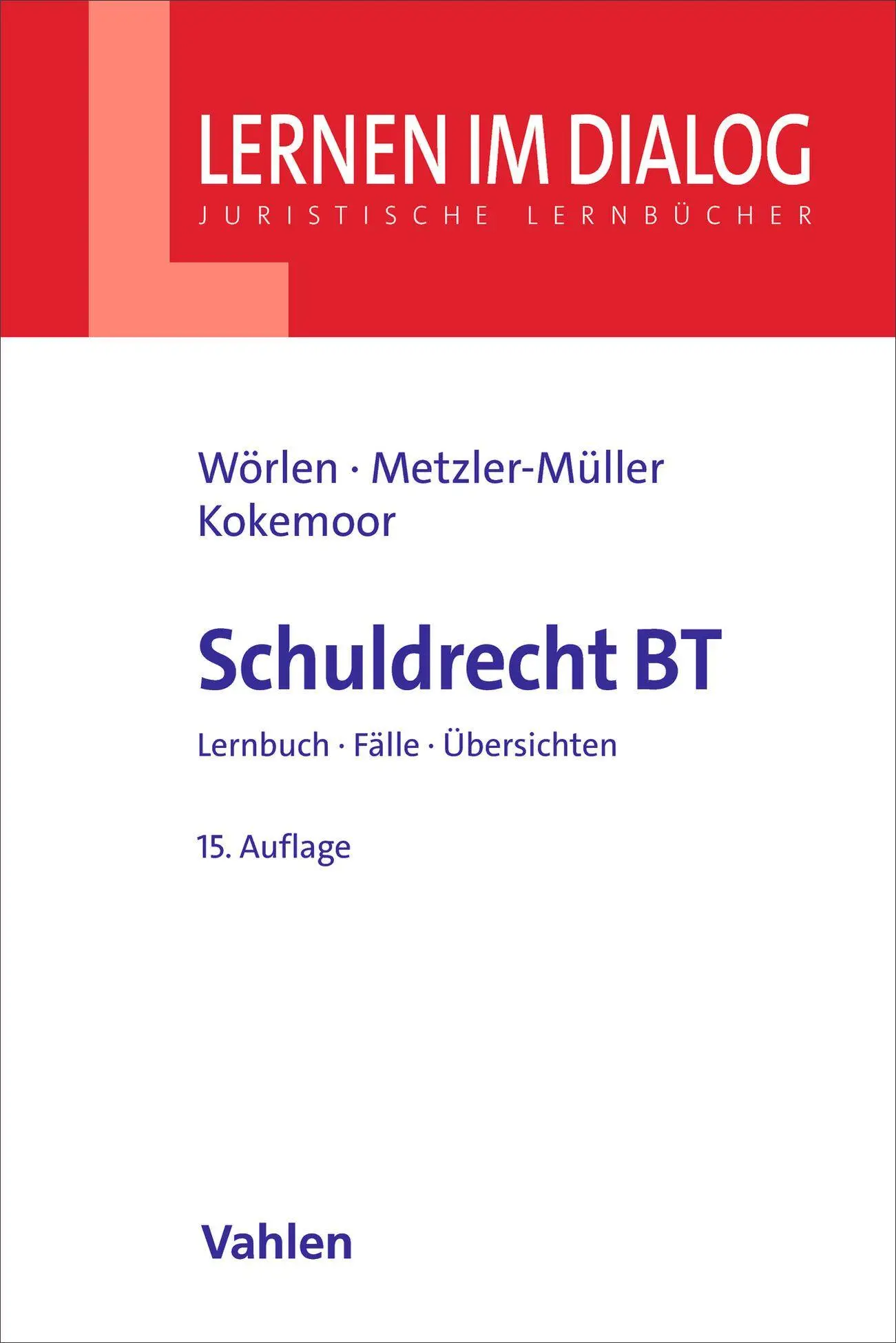 Cover: 9783800678501 | Schuldrecht BT | Lernbuch, Fälle, Übersichten | Rainer Wörlen (u. a.)