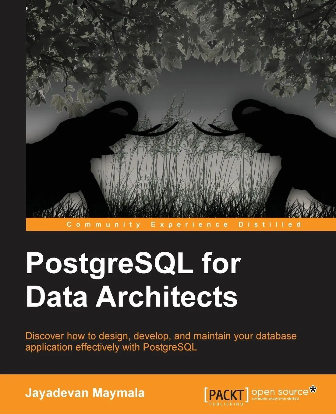 Cover: 9781783288601 | PostgreSQL for Data Architects | Jayadevan Maymala | Taschenbuch