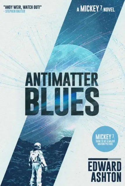 Cover: 9781786188601 | Antimatter Blues | A Mickey7 Novel | Edward Ashton | Buch | Gebunden