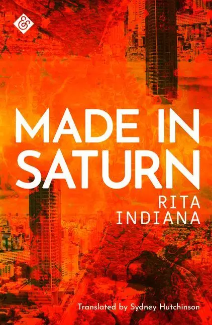 Cover: 9781911508601 | Made in Saturn | Rita Indiana | Taschenbuch | Kartoniert / Broschiert