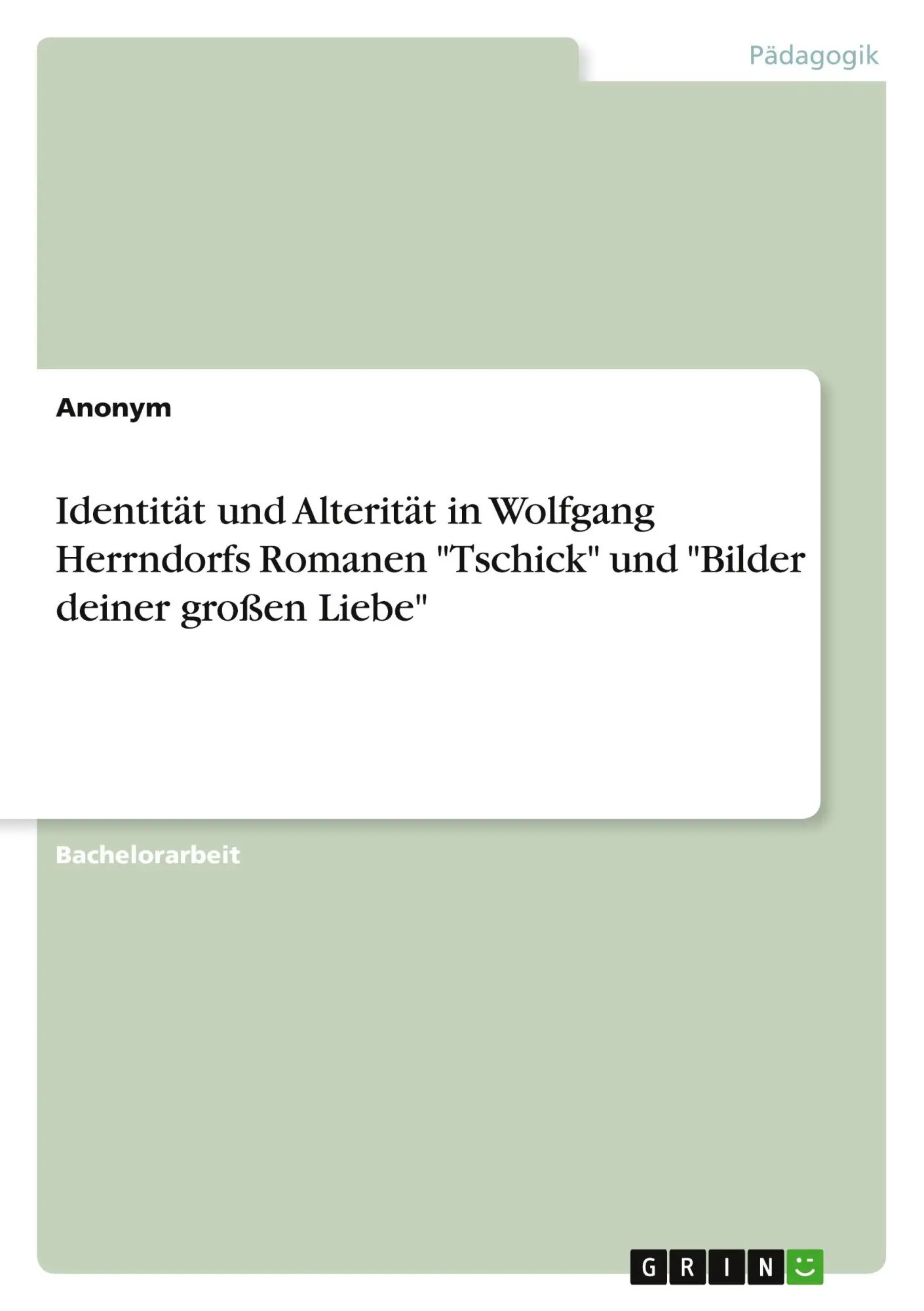 Cover: 9783389068601 | Identität und Alterität in Wolfgang Herrndorfs Romanen "Tschick"...