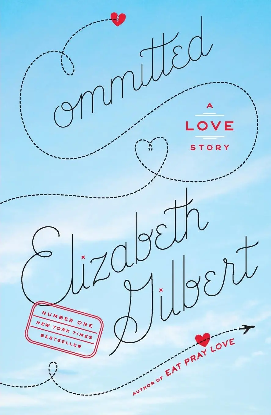 Cover: 9780143118701 | Committed | A Love Story | Elizabeth Gilbert | Taschenbuch | Englisch