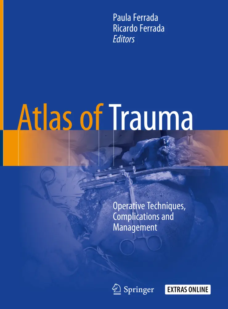 Cover: 9783030268701 | Atlas of Trauma | Operative Techniques, Complications and Management
