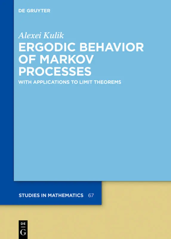 Cover: 9783110458701 | Ergodic Behavior of Markov Processes | Alexei Kulik | Buch | X | 2017