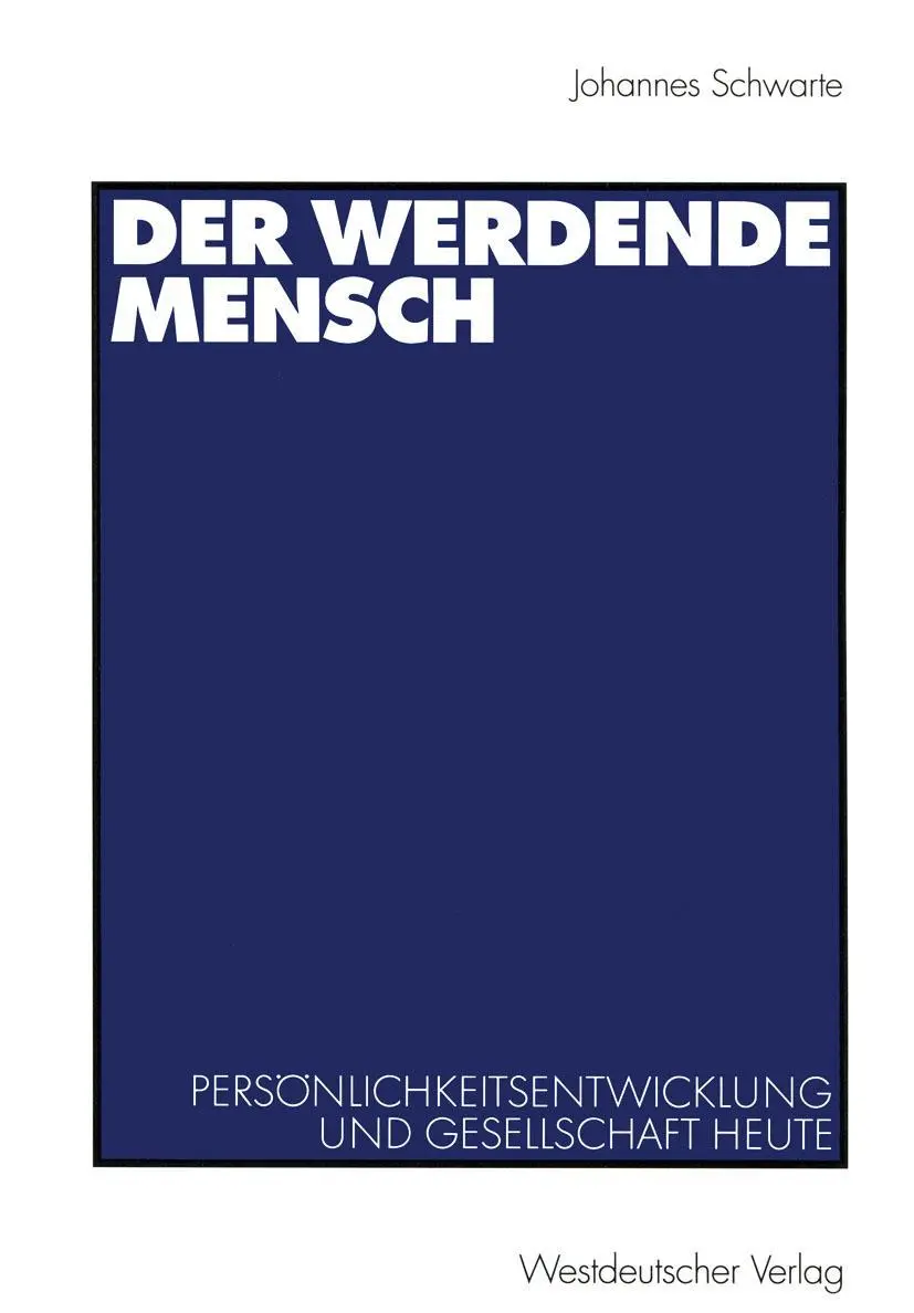Cover: 9783531138701 | Der werdende Mensch | Johannes Schwarte | Taschenbuch | 556 S. | 2002