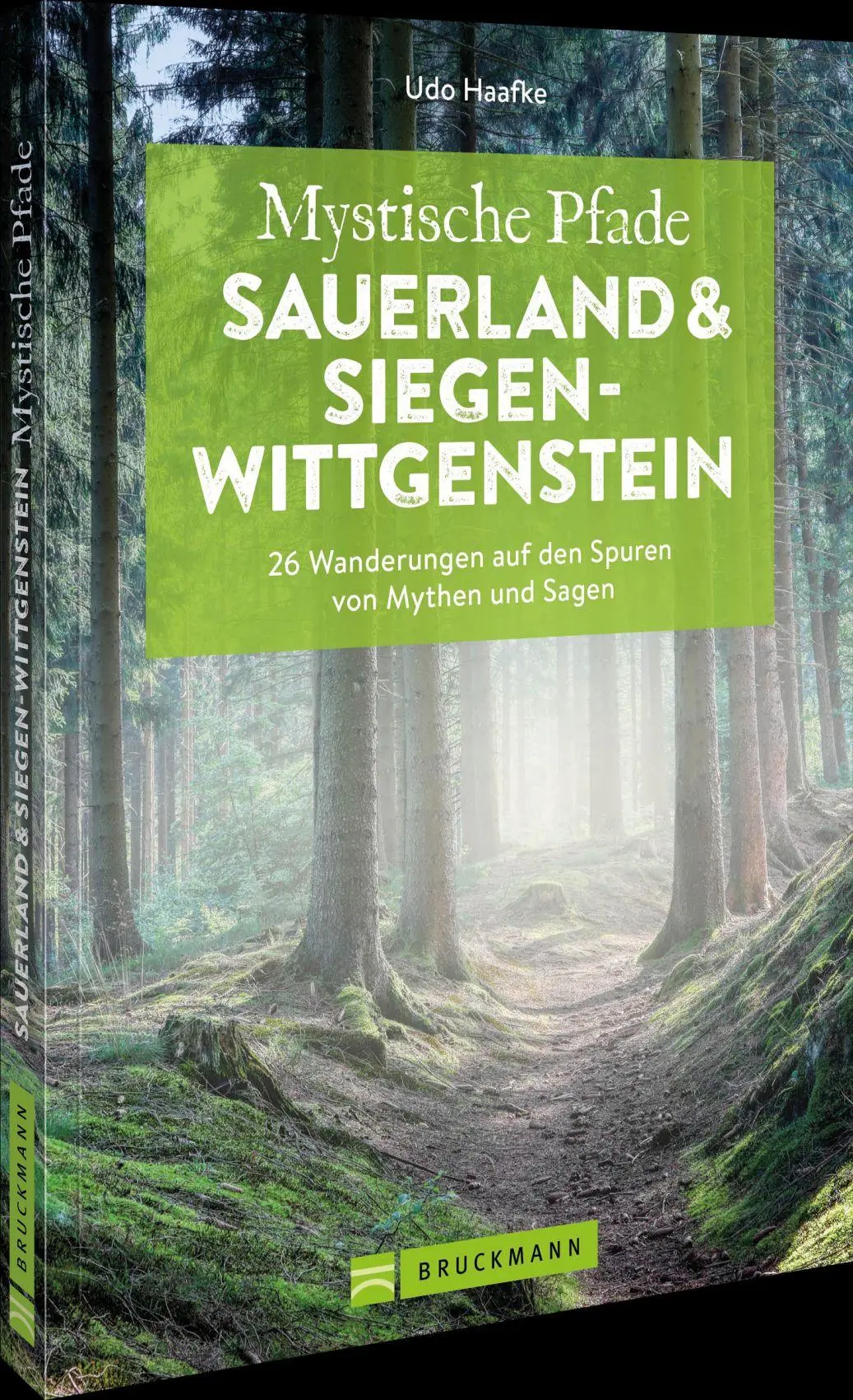 Cover: 9783734328701 | Mystische Pfade Sauerland und Siegen-Wittgenstein | Udo Haafke | Buch