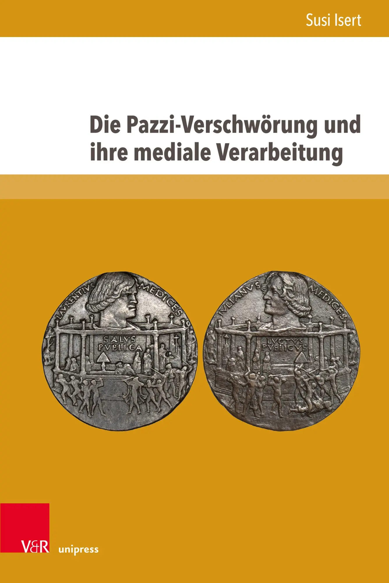 Cover: 9783847118701 | Die Pazzi-Verschwörung und ihre mediale Verarbeitung | Susi Isert