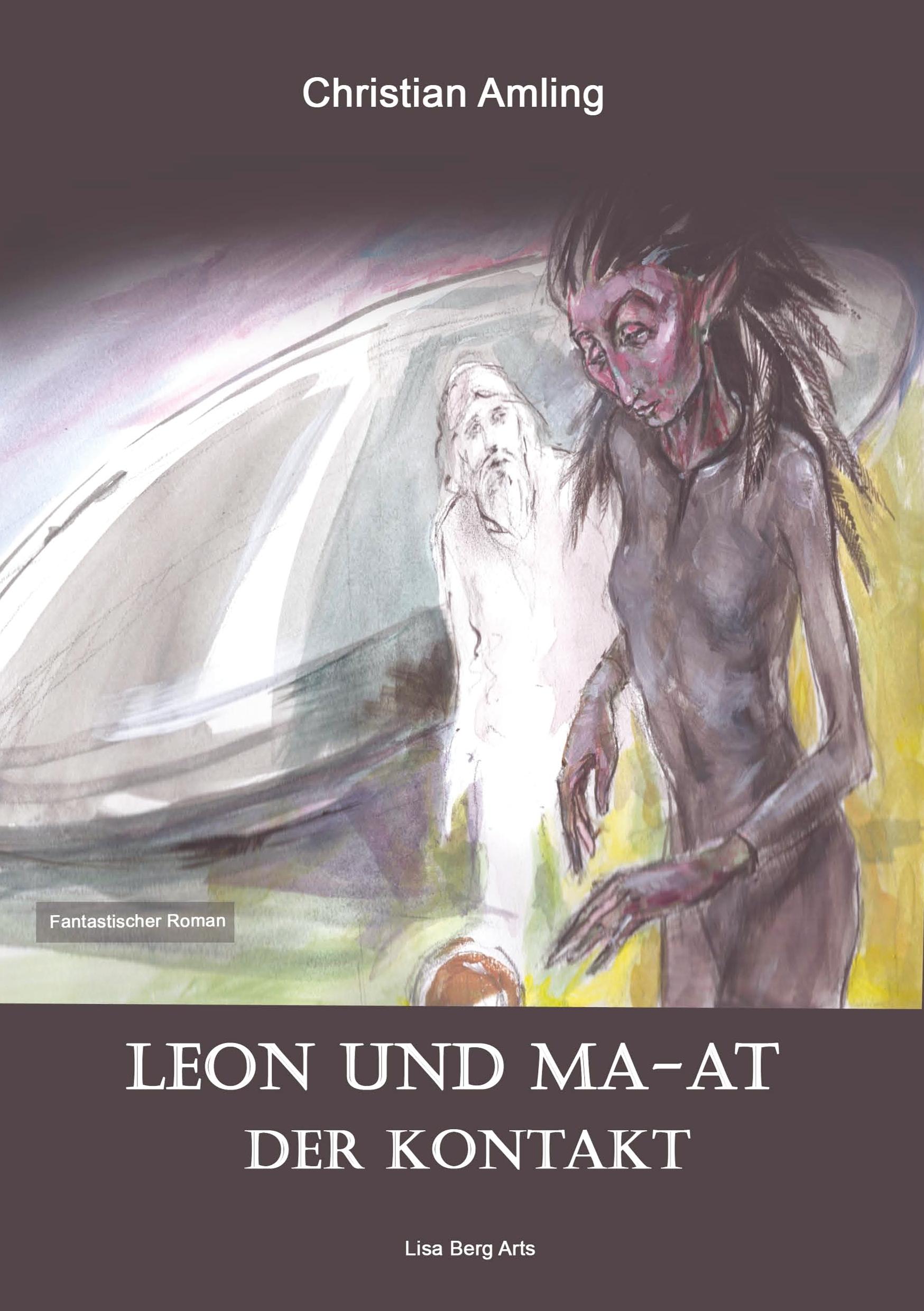 Cover: 9783748108801 | Leon und Ma-at | Der Kontakt | Christian Amling | Taschenbuch | 300 S.