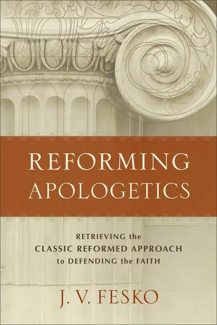 Cover: 9780801098901 | Reforming Apologetics - Retrieving the Classic Reformed Approach to...