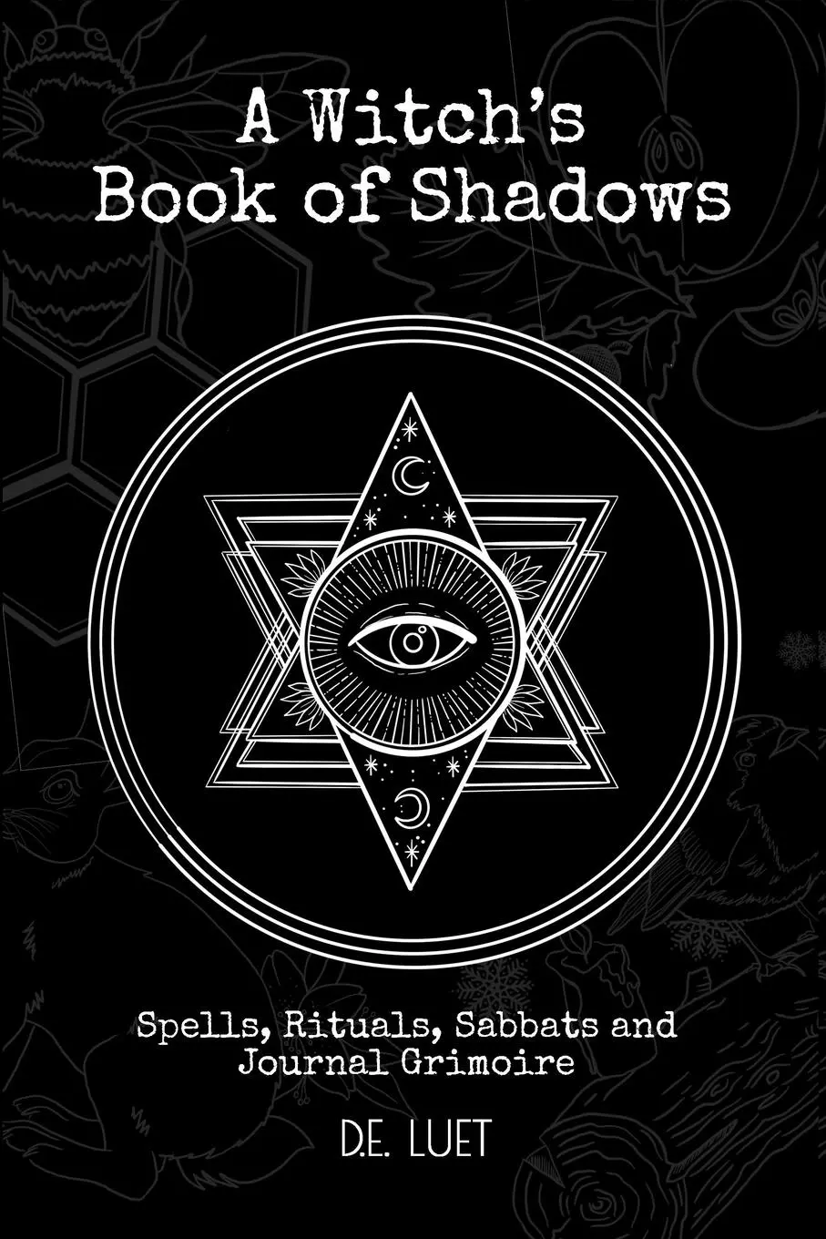 Cover: 9781777318901 | A Witch's Book of Shadows | D. E. Luet | Taschenbuch | Englisch | 2020