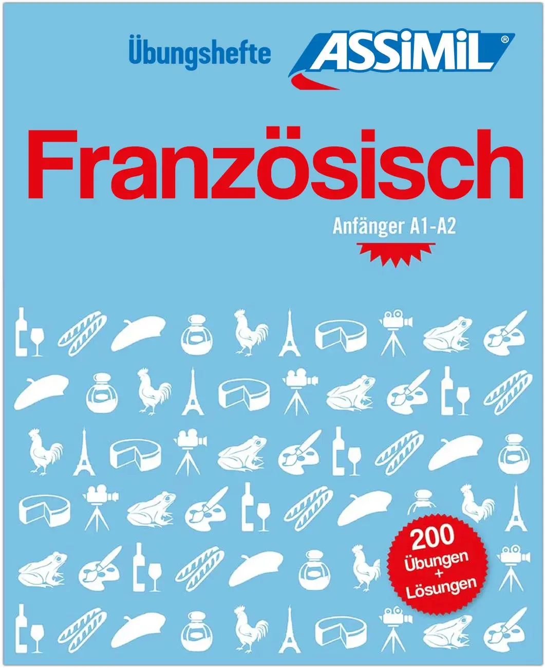 Cover: 9782700508901 | ASSiMiL Französisch - Übungsheft - Niveau A1-A2 | ASSiMiL S.A.S.