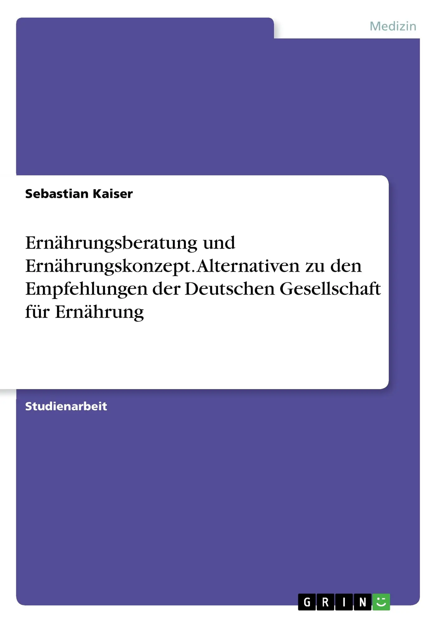 Cover: 9783668528901 | Ernährungsberatung und Ernährungskonzept. Alternativen zu den...