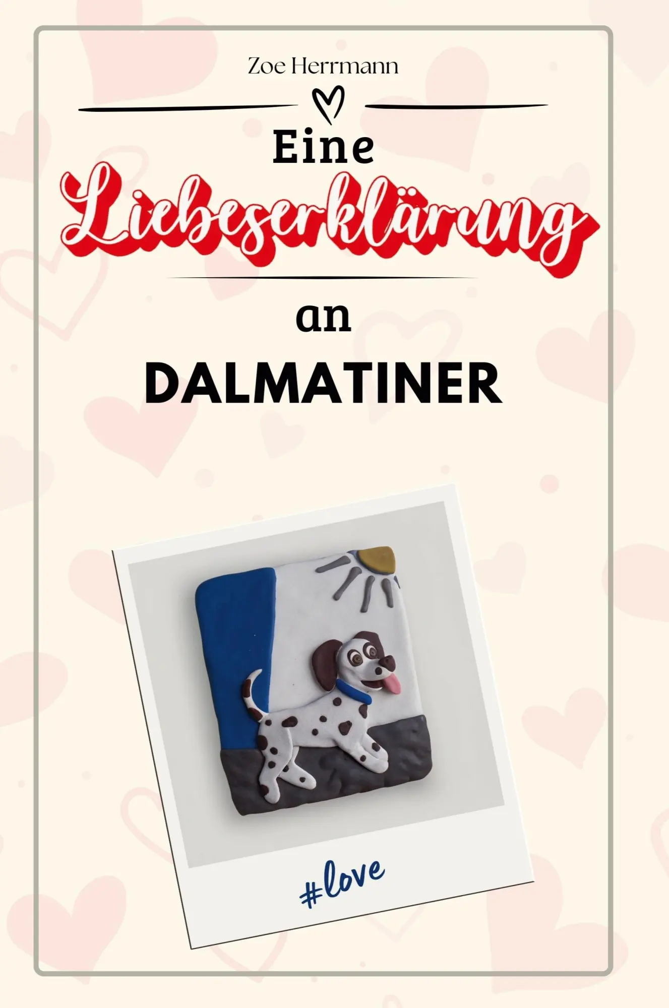 Cover: 9783759158901 | Eine Liebeserklärung an Dalmatiner | Zoe Herrmann | Taschenbuch | 2024