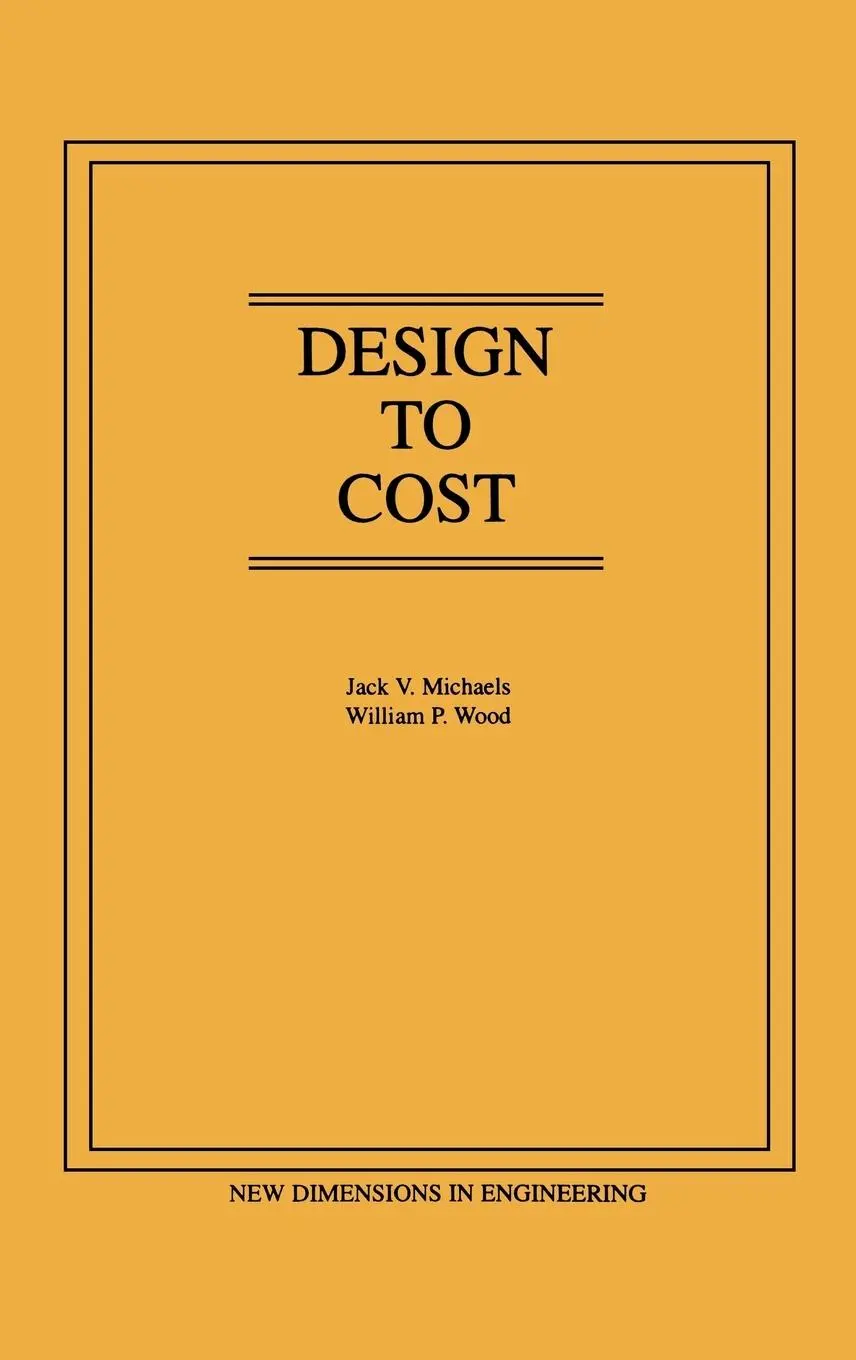 Cover: 9780471609001 | Design to Cost | Jack V Michaels (u. a.) | Buch | Gebunden | Englisch