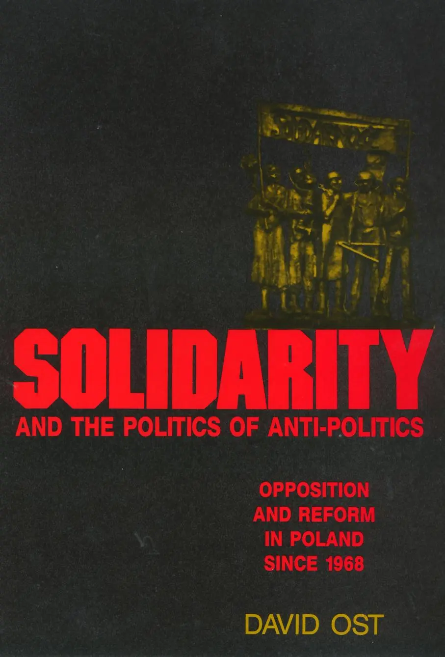 Cover: 9780877229001 | Solidarity and the Politics of Anti-Politics | David Ost | Taschenbuch