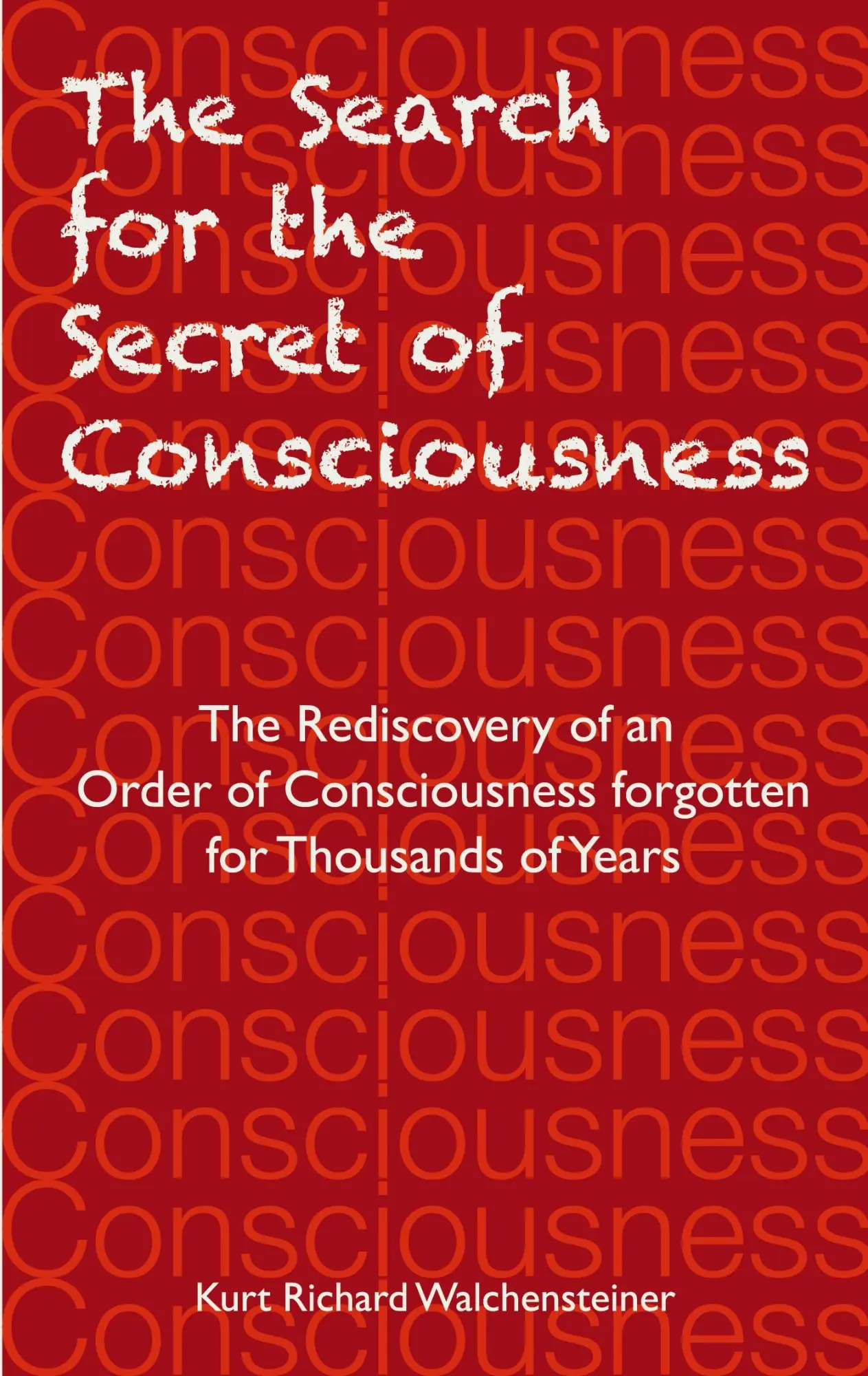 Cover: 9781968829001 | The Search for the Secret of Consciousness | Walchensteiner | Buch
