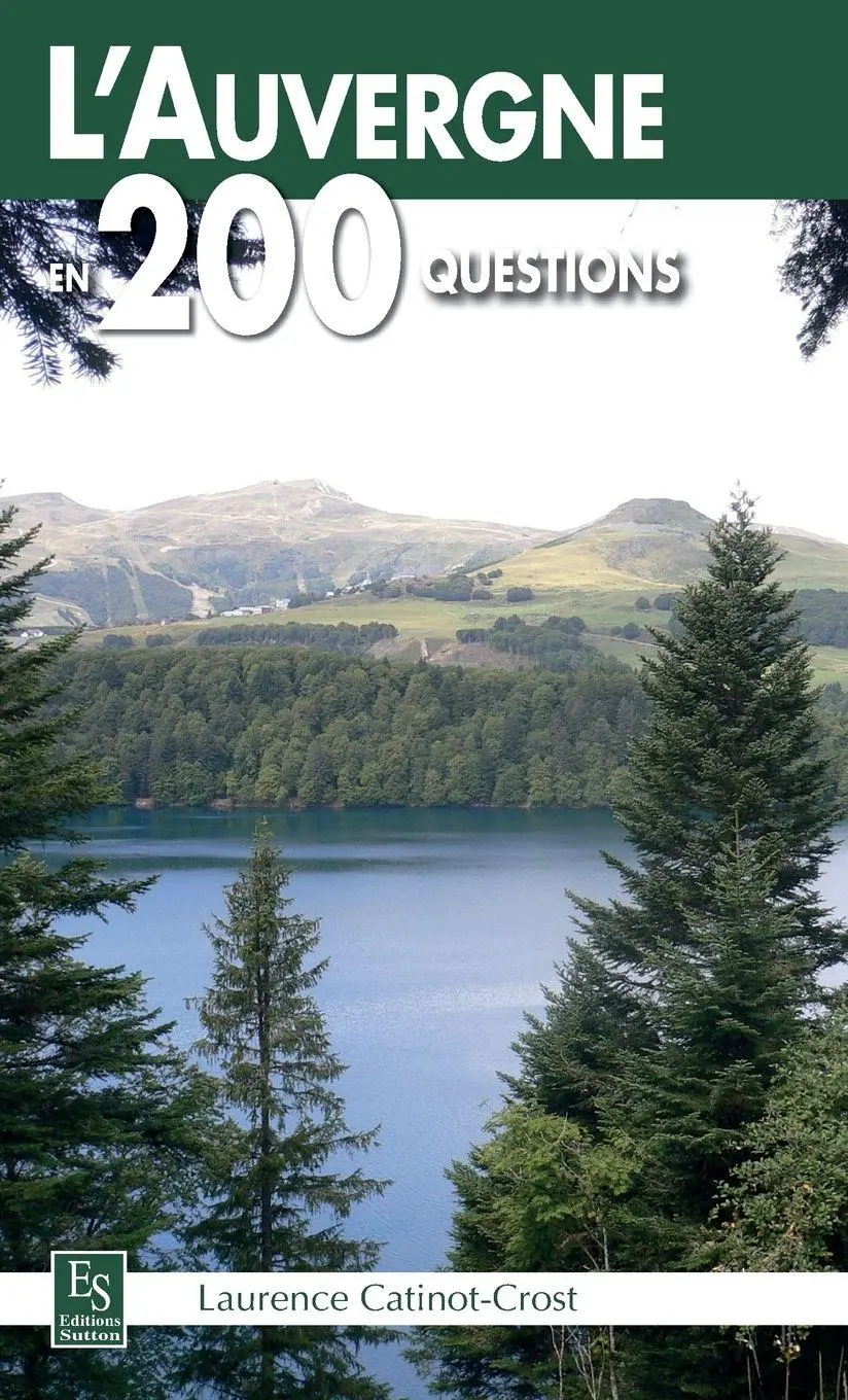 Cover: 9782813809001 | Auvergne en 200 questions (L') | Laurence Catinot-Crost | Taschenbuch